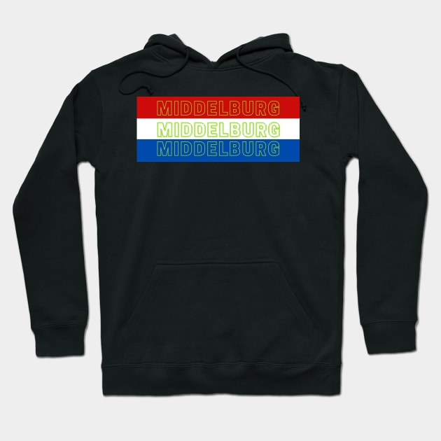 Middelburg City in Netherlands Flag Colors Stripes Hoodie by aybe7elf